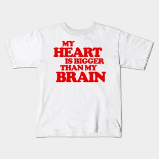 My Heart is Bigger Than My Brain - Christmas Vacation Quote Kids T-Shirt